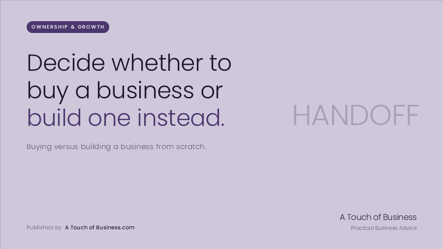 Featured image for A Touch of Business guide on buying an existing business versus building one.