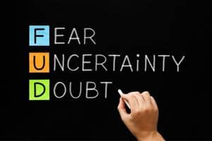 fear-uncertainty doubt written on a blackboard.