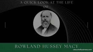 Rowland Hussey Macy: A Retail Legend's Biography