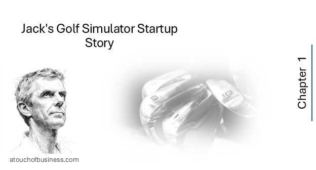 Jack’s Golf Simulator Startup Story — Chapter 1: close-up of golf clubs and ball.
