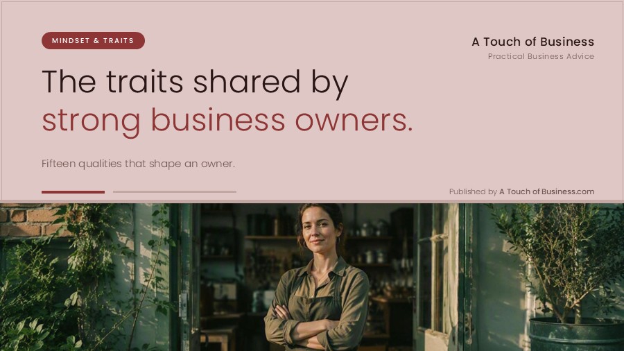 : Featured image for A Touch of Business guide on character traits of business owners.