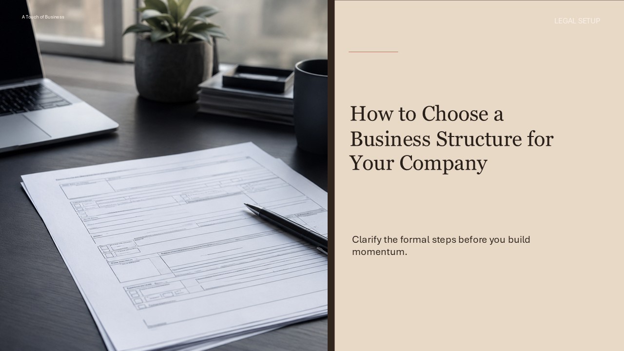 Business registration and paperwork scene supporting How to Choose a Business Structure for Your Company.