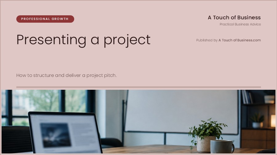 Featured image for A Touch of Business guide on presenting a project at work.
