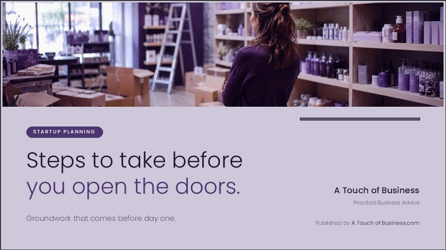 Featured image for A Touch of Business guide on Steps to take before you open the doors.