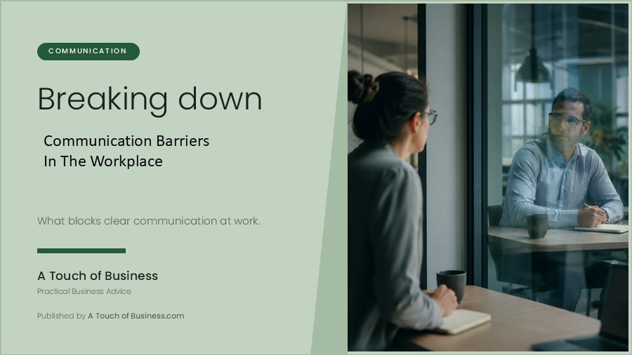 Featured image for A Touch of Business guide on reducing communication barriers in the workplace.