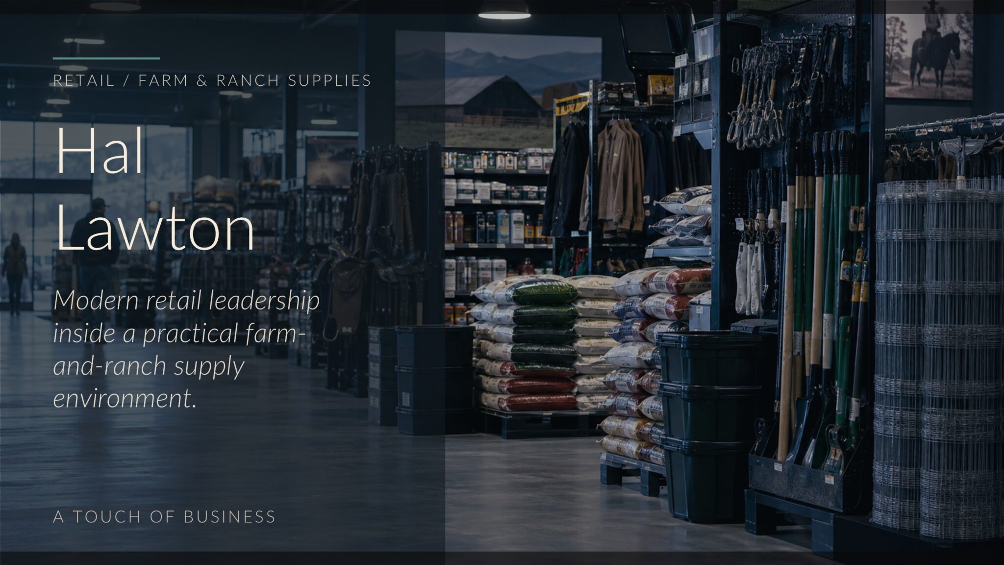 Wide cinematic farm-and-ranch supply store aisle with feed bags, tools, fencing, tack, and distant shoppers.