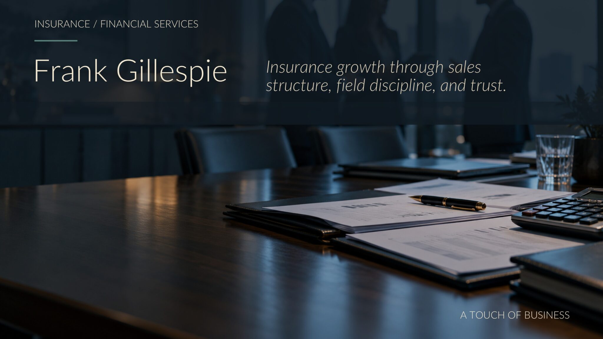 Cinematic editorial image representing Frank Gillespie: insurance / financial services context tied to building a life-insurance business and sales network.